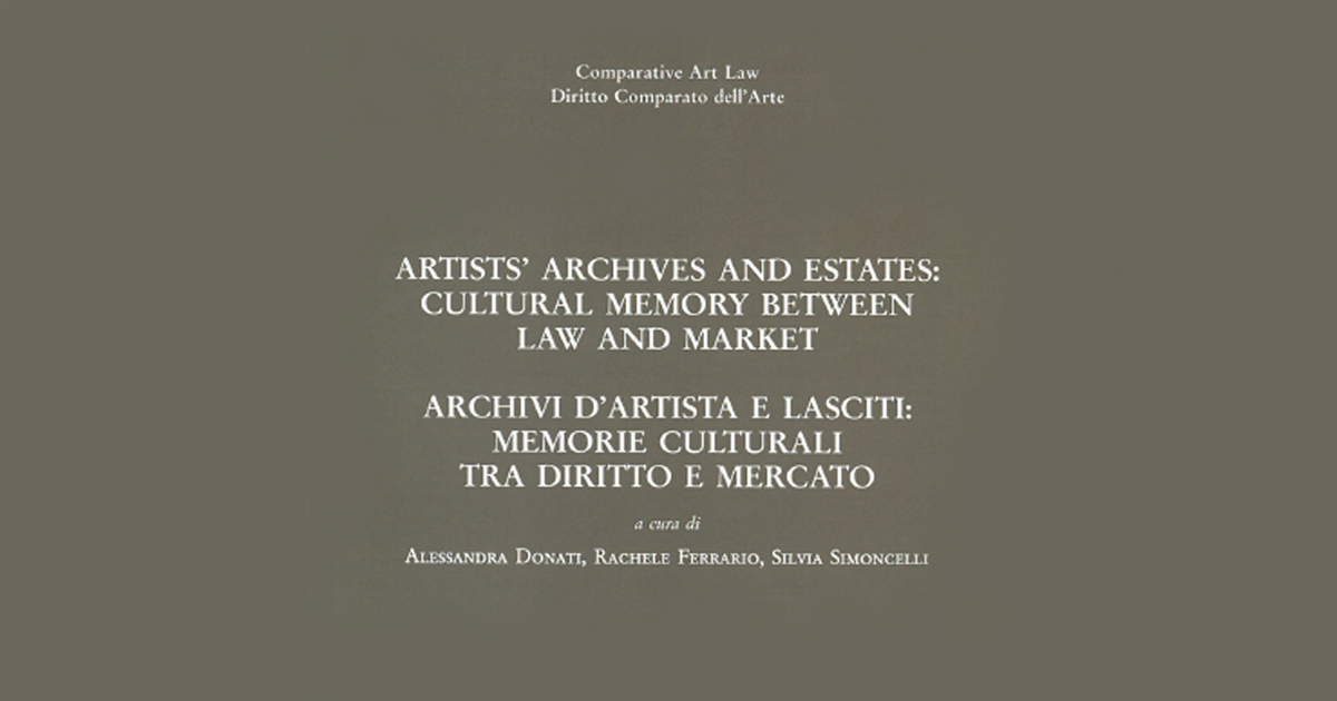 Archivi d’Artista e Lasciti: memorie culturali tra diritto e mercato